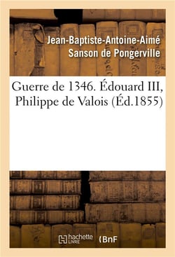 Guerre de 1346. edouard iii, philippe de valois