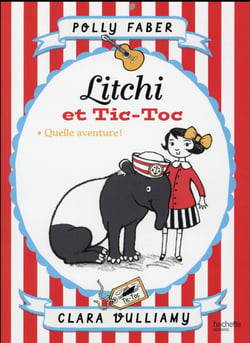 Litchi et Tic-Toc t.2 - c'est parti pour l'aventure