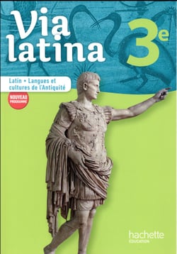 Via latina : latin - langues et cultures de l'antiquité - 3e - livre de l'élève (édition 2017)