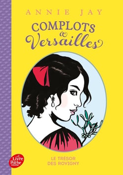 Complots à Versailles Tome 4 : le trésor des Rovigny
