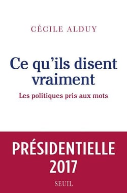 Ce qu'ils disent vraiment - les politiques pris aux mots