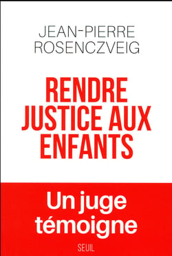 Rendre justice aux enfants - un juge témoigne