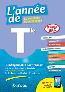 L'année de : terminale - spécialités : physique-chimie, maths - enseignement commun : philosophie, histoire-géo, EMC, enseignemtn scientifique, anglais - option : maths expertes (édition 2020)