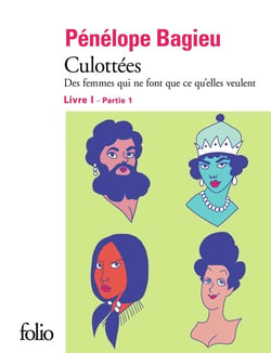Culottées - des femmes qui ne font que ce qu'elles veulent Tome 1 : Première partie