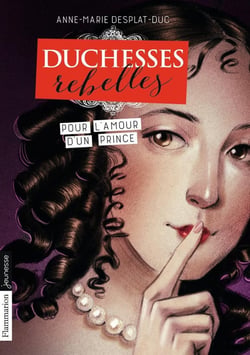 Duchesses rebelles Tome 3 : pour l'amour d'un prince