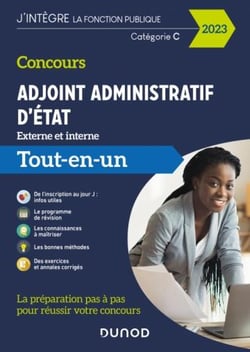 Concours adjoint administratif d'Etat - externe et interne - catégorie C - tout-en-un (édition 2023)