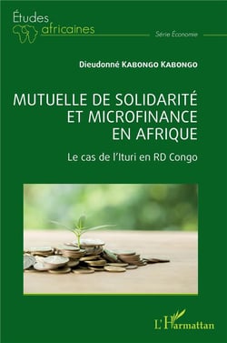 Mutuelle de solidarité et microfinance en Afrique : le cas de l'Ituri en RD Congo