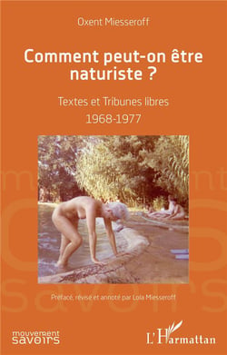 Comment peut-on être naturiste : textes et tribunes libres 1968-1977
