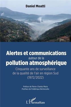 Alertes et communications autour de la pollution atmosphérique : cinquante ans de surveillance de la qualité de l'air en région Sud (1972/2022)