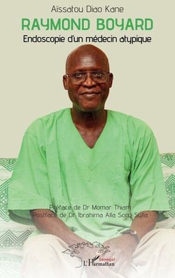 Raymond Boyard : Endoscopie d'un médecin atypique