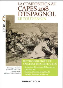 La composition au CAPES d'espagnol 2018 - le tout-en-un - méthodologie et analyse des 4 oeuvres