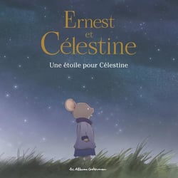Ernest et Célestine : une étoile pour Célestine