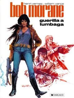 Bob Morane Tome 13 : guérilla à Tumbaga