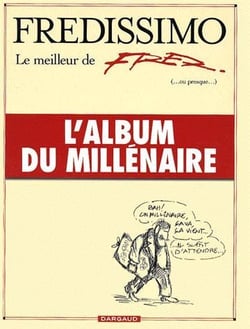 Fredissimo - Le meilleur de Fred (ou presque) - l'album du millénaire