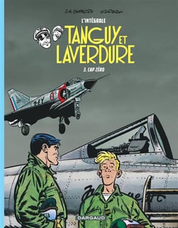 Tanguy et Laverdure : Intégrale vol.3 : cap zéro