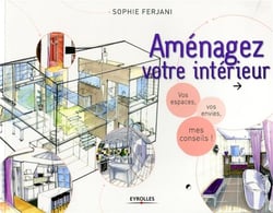 Aménager son intérieur - vos espaces, vos envie, mes conseils !