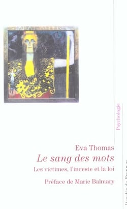 Le Sang des mots : Les Victimes, l'inceste et le droit