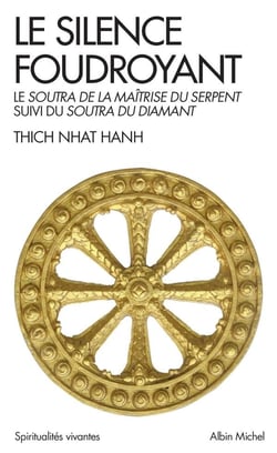Le silence foudroyant - le soutra de la maîtrise du serpent - soutra du diamant