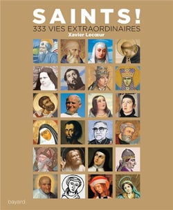 Saints ! 333 vies extraordinaires