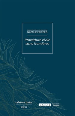 Mélanges en l'honneur de Natalie Fricero : Procédure civile sans frontières