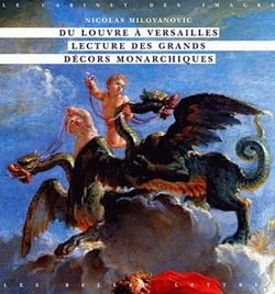 Du Louvre à Versailles - lecture des grands décors monarchiques