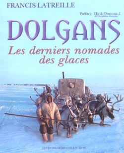Dolgans - les derniers nomades des glaces