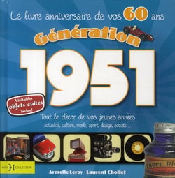 Génération 1951 - le livre anniversaire de vos 60 ans
