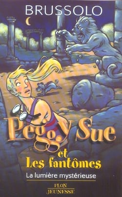 Peggy sue et les fantomes - tome 9 la lumiere mysterieuse - vol09