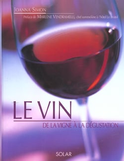 LE VIN : DE LA VIGNE A LA DEGUSTATION