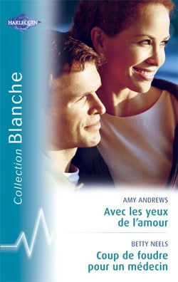 Avec les yeux de l'amour - coup de foudre pour un médecin