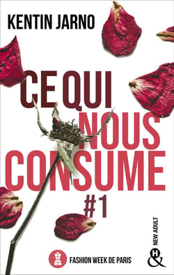 Ce qui nous consume Tome 1 : Fashion Week de Paris