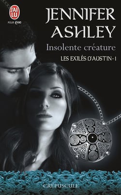 Les exilés d'Austin Tome 1 : insolente créature