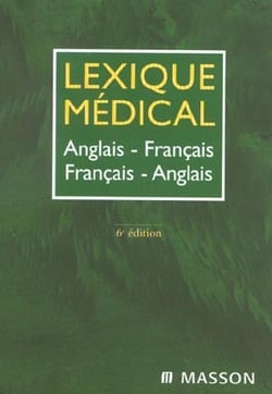 Lexique medical anglais-francais, francais-anglais - 6e edition