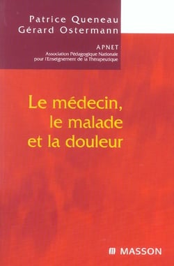 Le medecin, le malade et la douleur (4e edition)