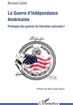 La guerre d'indépendance américaine - prototype des guerres de libération nationale ?