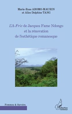 L'Af-ric de Jacques Fame Ndongo et la rénovation de l'esthétique romanesque