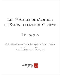Les 4e Assises de l'édition du Salon du livre de Genève - les actes