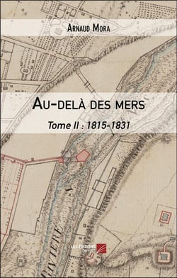 Au-delà des mers t.2 : 1815-1831