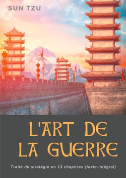 L'art de la guerre - traité de stratégie en 13 chapitres