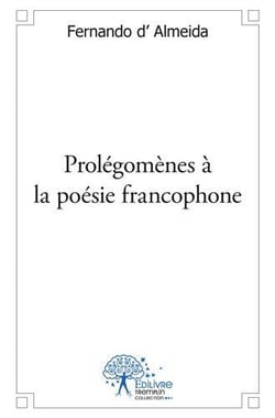 Prolegomenes a la poesie francophone
