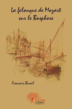 La felouque de mozart sur le bosphore