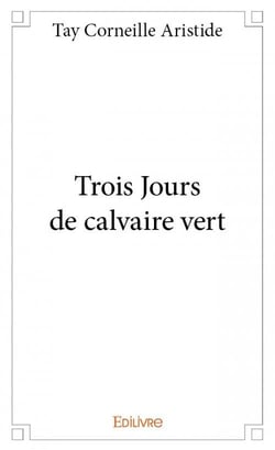 Trois jours de calvaire vert