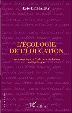 L'écologie de l'éducation - un anthropologie à l'école du bertsularisme en Pays Basque