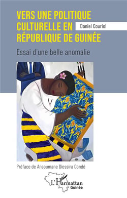 Vers une politique culturelle en République de Guinée : Essai d'une belle anomalie
