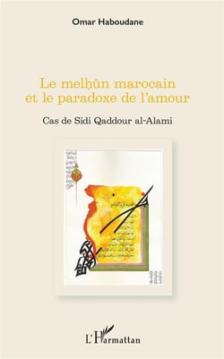 Le melhun marocain et le paradoxe de l'amour - cas de Sidi Qaddour al-Alami