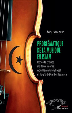 Problématique de la musqiue en islam - regards croisés de deux imams : Abu Hamid al-Ghazali et Taqi ad-Din Ibn Taymiya