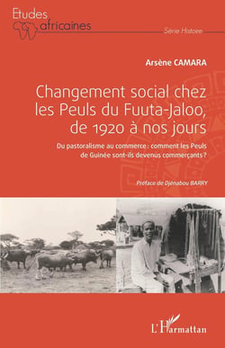 Changement social chez les Peuls du Fuuta-Jaloo, de 1920 à nos jours : du pastoralisme au commerce