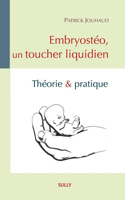 Embryostéo, un toucher liquidien : théorie et pratique
