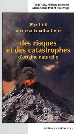 Petit vocabulaire des risques et des catastrophes d'origine naturelle