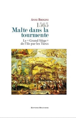 1565, Malte dans la tourmente - le grand siège de l'île par les Turcs